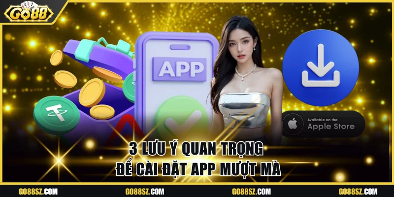 3 lưu ý quan trọng để cài đặt app mượt mà