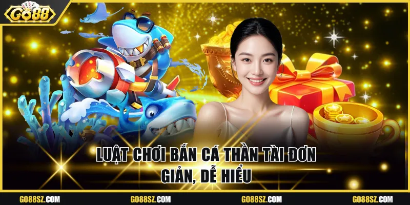 Bắn cá Thần Tài có cách chơi cực kỳ đơn giản 