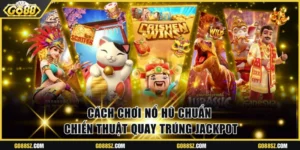 cách chơi nổ hũ