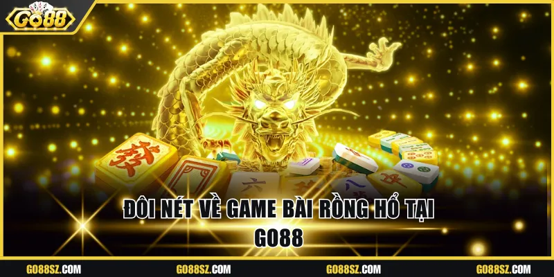 Đôi nét về game bài Rồng Hổ 