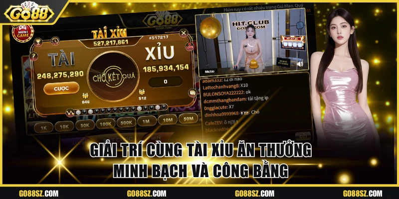 Giải trí cùng tài xỉu ăn thưởng minh bạch và công bằng