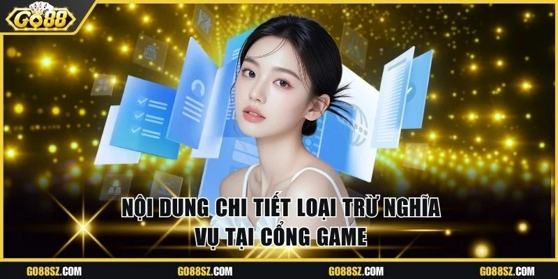 Nội dung chi tiết loại trừ nghĩa vụ tại cổng game