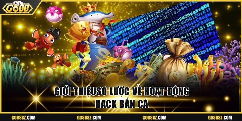 Sơ lược về hoạt động hack bắn cá