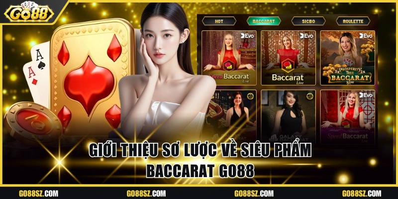 Sơ lược về siêu phẩm Baccarat hấp dẫn