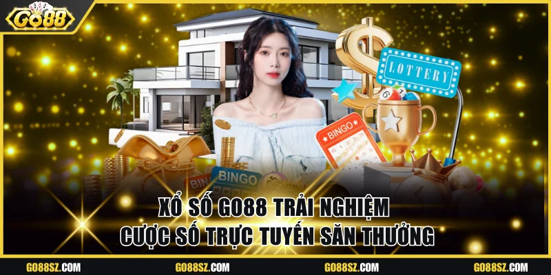 Xổ Số Go88 Trải Nghiệm Cược Số Trực Tuyến Săn Thưởng